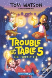 Capa do artigo Trouble At Table 5 #3: The Firefly Fix