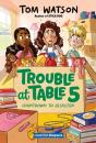 Trouble At Table 5 #6: Countdown To Disaster - Preview