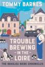 Trouble Brewing In The Loire - Preview