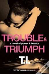 Trouble & Triumph