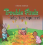Trouble Finds Toby Tan Squirrel - Preview