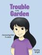 Trouble In My Garden - Preview
