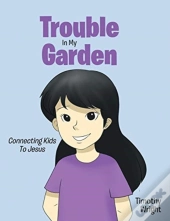 Trouble In My Garden