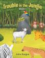 Trouble In The Jungle: Book I - Preview
