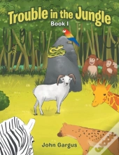 Trouble In The Jungle: Book I
