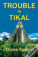 Trouble In Tikal