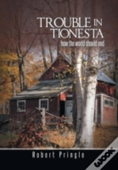 Trouble In Tionesta: How The World Should End