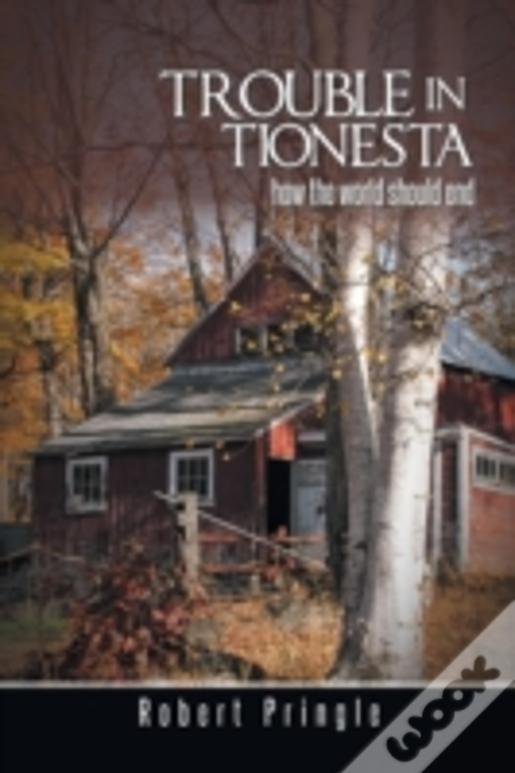Trouble In Tionesta: How The World Should End