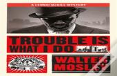 Trouble Is What I Do