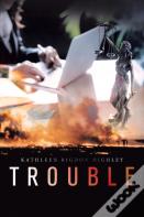 Trouble