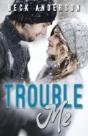 Trouble Me - Preview