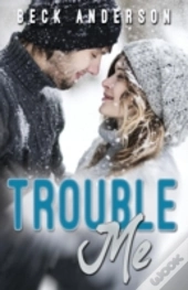 Trouble Me