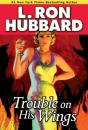 Trouble On His Wings - Preview