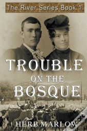 Trouble On The Bosque