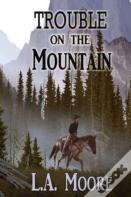 Trouble On The Mountain