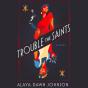 Trouble The Saints - Preview