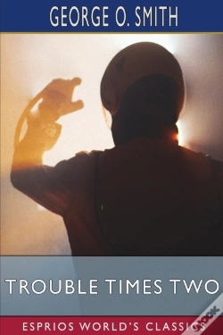 Capa do artigo Trouble Times Two (Esprios Classics)