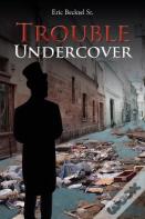 Trouble Undercover