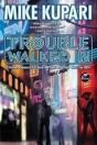 Trouble Walked In - Preview