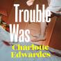 Trouble Was - Preview