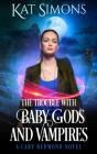 Trouble With Baby Gods And Vampires - Preview