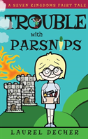 Trouble With Parsnips - Preview