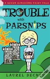 Trouble With Parsnips
