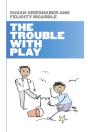 Trouble With Play - Preview