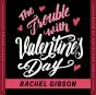Trouble With Valentine'S Day - Preview