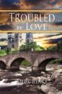 Troubled By Love - Preview
