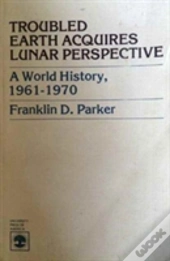 Troubled Earth Acquires Lunar Perspective