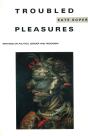 Troubled Pleasures - Preview