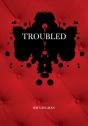 Troubled - Preview