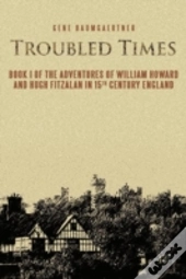 Troubled Times