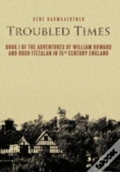 Troubled Times