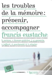 Troubles De La Mémoire : Prévenir, Accompagner