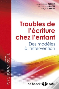 Capa do artigo Troubles De L'Écriture Chez L'Enfant ; Des Modèles À L'Intervention