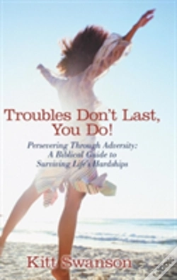 Capa do artigo Troubles Don'T Last, You Do!