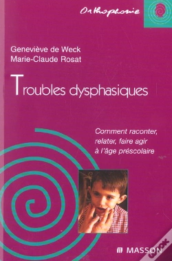 Capa do artigo Troubles Dysphasiques : Comment Raconter, Relater, Faire Agir À L'Âge Préscolaire