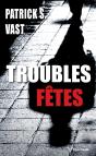 Troubles Fêtes - Preview