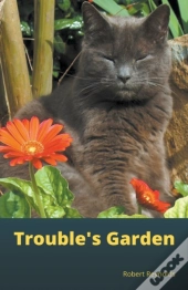 Trouble'S Garden
