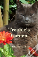 Trouble'S Garden