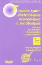 Troubles Hydroéléctrolytiques, Acidobasiques Et Métaboliques À L'Usage Des Infirmiers De Réanimation Et Soins Intensifs - Preview