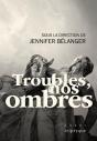 Troubles, Nos Ombres - Preview