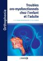 Troubles Oro-Myofonctionnels Chez L'Enfant Et L'Adulte : Ue5 - Preview