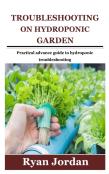 Troubleshooting On Hydroponic Garden