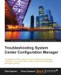 Troubleshooting System Center Configuration Manager - Preview