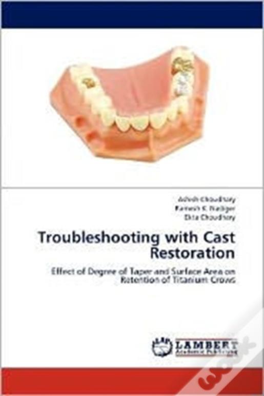 Troubleshooting With Cast Restoration