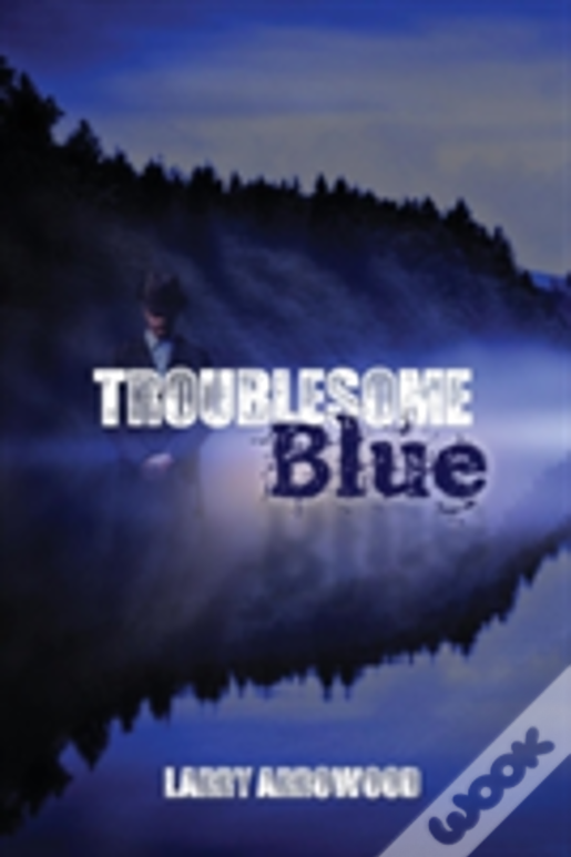 Troublesome Blue