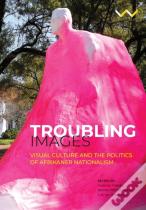 Troubling Images